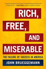 Rich, Free, and Miserable