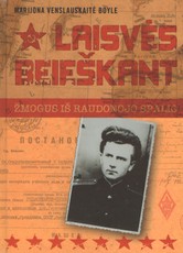 Laisvės beieškant: žmogus iš Raudonojo Spalio