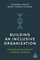 Building an Inclusive Organization