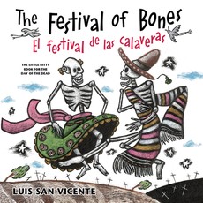 The Festival of Bones / El Festival de Las Calaveras