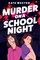 Weston, K: Murder on a School Night