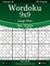 Wordoku 9x9 Large Print - Easy to Extreme - Volume 10 - 276 Logic Puzzles