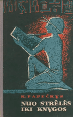 Nuo strėlės iki knygos