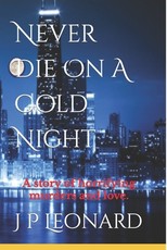 Never Die On A Cold Night