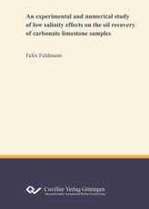 An experimental and numerical study of low salinity effects on the oil recovery of carbonate limestone samples