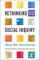 Rethinking Social Inquiry