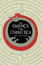 The Essence of the Gnostics