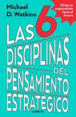 Las 6 Disciplinas del Pensamiento EstratÃÂ©gico / The Six Disciplines of Strategic Thinking