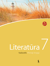 Literatūra. Vadovėlis 7 klasei. Pirmoji knyga (serija „Šok“)