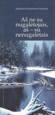 Aš ne su nugalėtojais, aš - su nenugalėtais