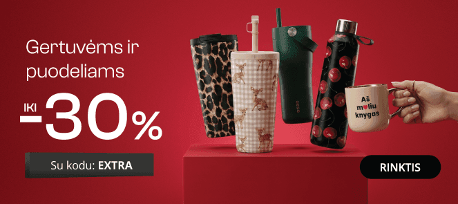 Gertuvėms, puodeliams ir termopuodeliams extra nuolaidos iki -30%!