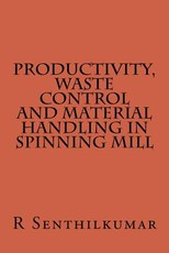 Productivity, Wate Control and Material handling in Spining Mill