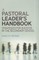 A Pastoral Leader's Handbook