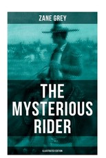 The Mysterious Rider (Illustrated Edition)