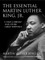 The Essential Martin Luther King, Jr.