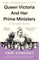 Queen Victoria and her Prime Ministers