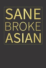Sane Broke Asian
