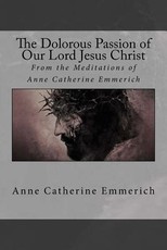 The Dolorous Passion of Our Lord Jesus Christ
