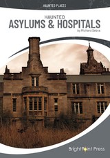 Haunted Asylums & Hospitals
