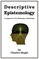 Descriptive Epistemology