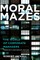 Moral Mazes