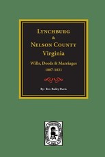 Lynchburg and Nelson County, Virginia Wills, Deeds, and Marriages, 1807-1831