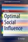 Optimal Social Influence