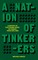 A Nation of Tinkerers
