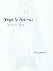 Yoga and Ayurveda: An Evolutionary Approach