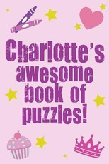 Charlotte's Awesome Book Of Puzzles!