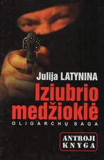 Iziubrio medžioklė: oligarchų saga 2 knyga