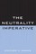 The Neutrality Imperative
