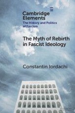 The Myth of Rebirth in Fascist Ideology