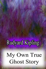 My Own True Ghost Story