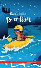Dude's Gotta River Raft
