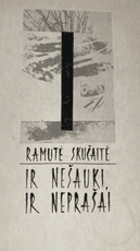 Ir nešauki, ir neprašai