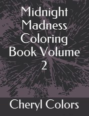 Midnight Madness Coloring Book Volume 2