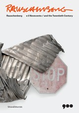 Rauschenberg and the Twentieth Century