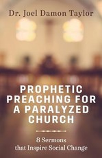 Prophetic Preaching for a Paralyzed Church
