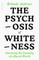 Andrews, K: Psychosis of Whiteness