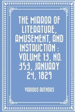 The Mirror of Literature, Amusement, and Instruction