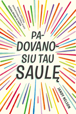 PADOVANOSIU TAU SAULĘ: romanas, kuris žada nepakartojamą istoriją apie skirtingos prigimties dvynius ir savo pažadą išpildo su kaupu