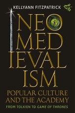 Neomedievalism, Popular Culture, and the Academy