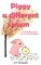 Piggy, a Different Mum: a Fun Bedtime Story (For 3-7 Year Old Children)