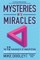 Mysteries into Miracles