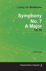 Symphony No. 7 - A Major - Op. 92