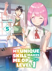 My Unique Skill Makes Me Op Even at Level 1 Vol 5 (Light Novel)