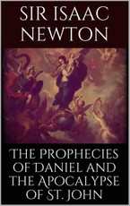The Prophecies of Daniel and the Apocalypse of St. John