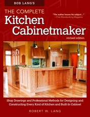 Bob Lang's the Complete Kitchen Cabinetmaker, Revised Edition