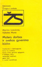 Moters darbas ir sveikas gyvenimo būdas